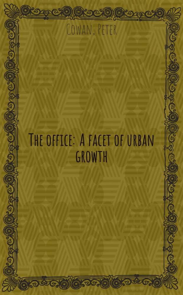 The office : A facet of urban growth