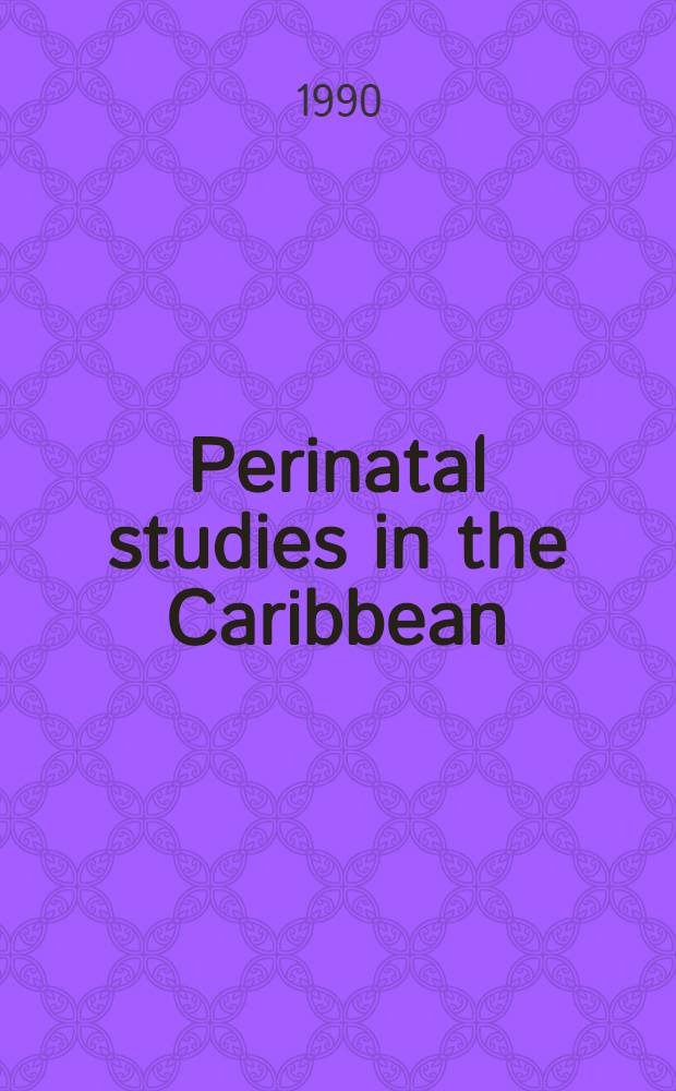 Perinatal studies in the Caribbean : Aspects of nutrition a. metabolism : Proefschr