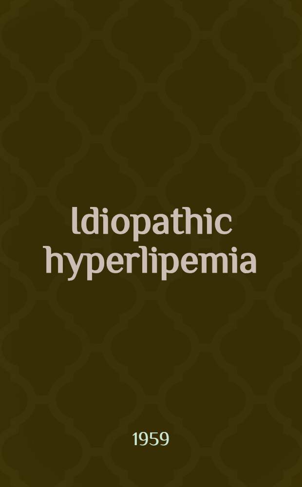 Idiopathic hyperlipemia