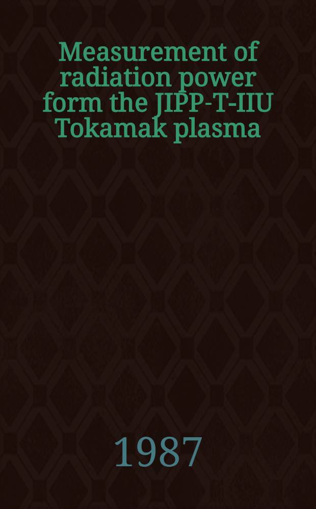 Measurement of radiation power form the JIPP-T-IIU Tokamak plasma