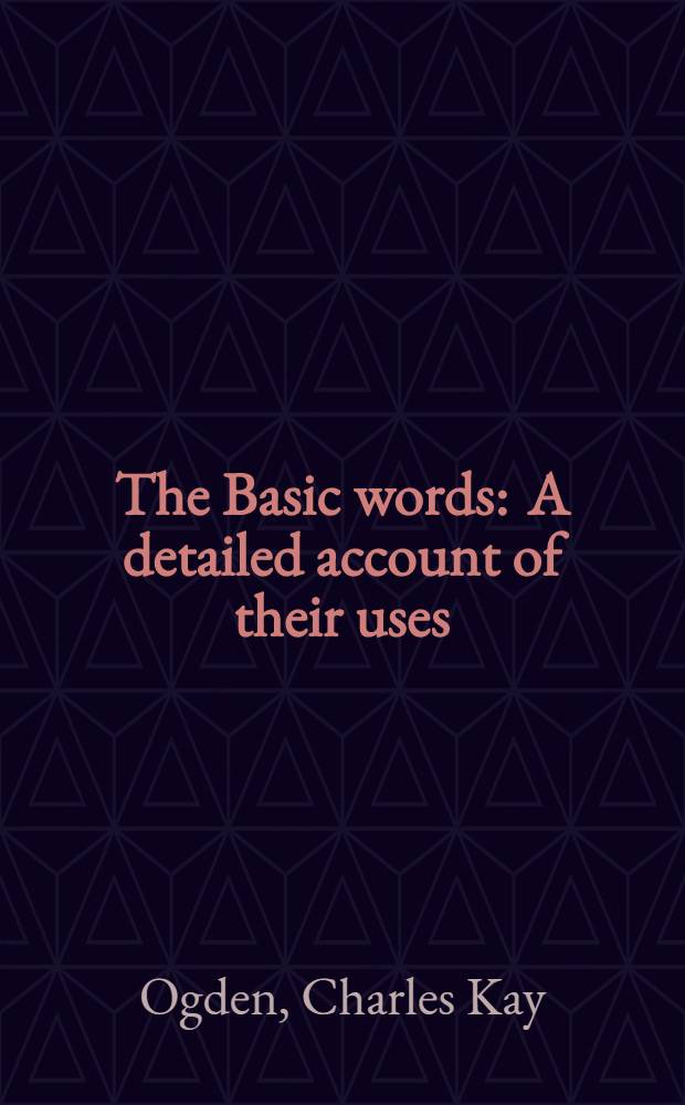 The Basic words : A detailed account of their uses