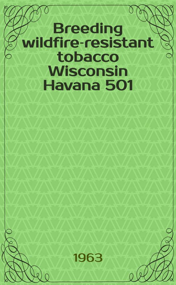 Breeding wildfire-resistant tobacco Wisconsin Havana 501