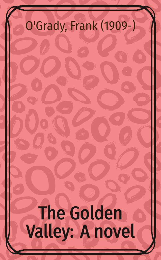 The Golden Valley : A novel