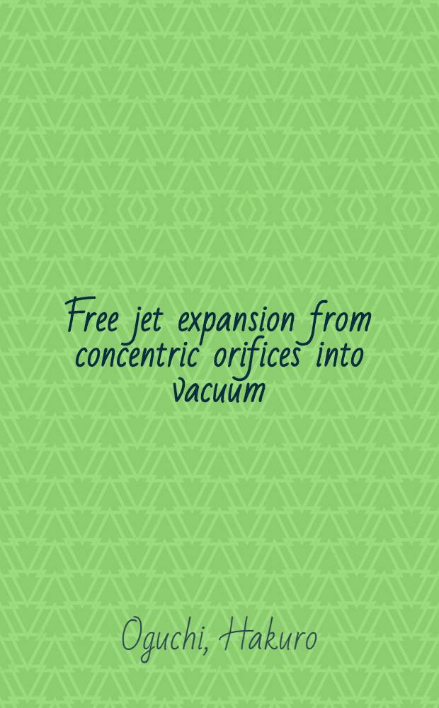 Free jet expansion from concentric orifices into vacuum