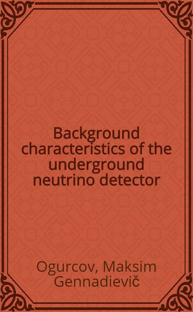 Background characteristics of the underground neutrino detector