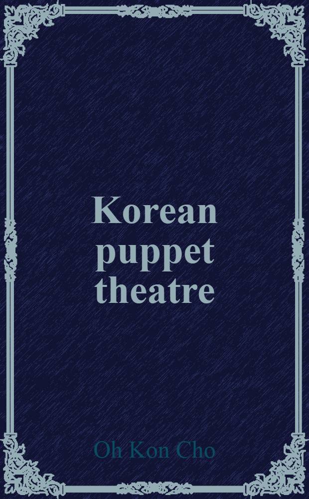 Korean puppet theatre : Kkoktu kaksi
