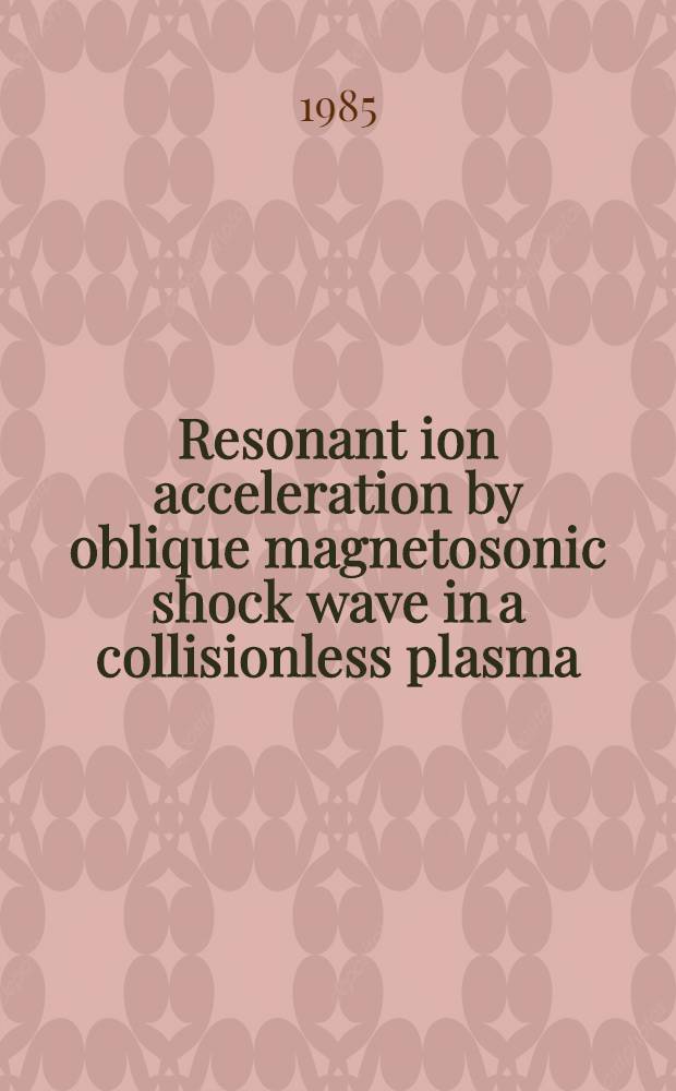 Resonant ion acceleration by oblique magnetosonic shock wave in a collisionless plasma
