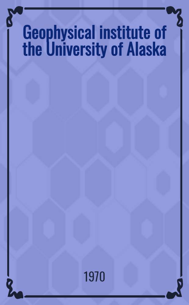 Geophysical institute of the University of Alaska : Studies on ice-fog : Final report