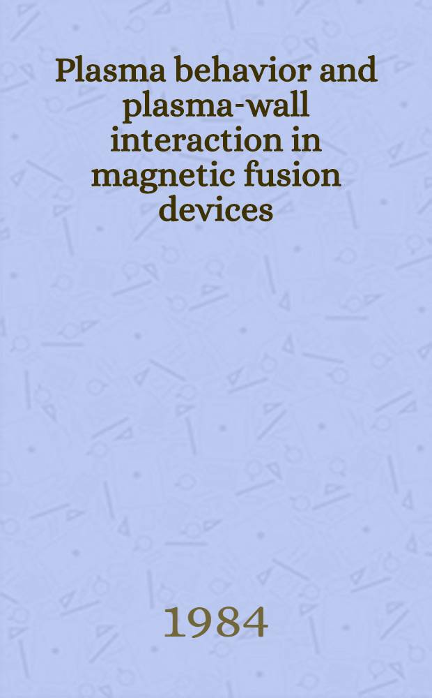 Plasma behavior and plasma-wall interaction in magnetic fusion devices