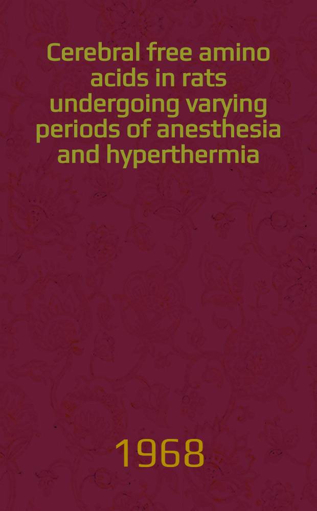 Cerebral free amino acids in rats undergoing varying periods of anesthesia and hyperthermia