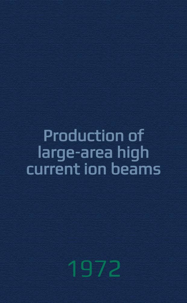 Production of large-area high current ion beams