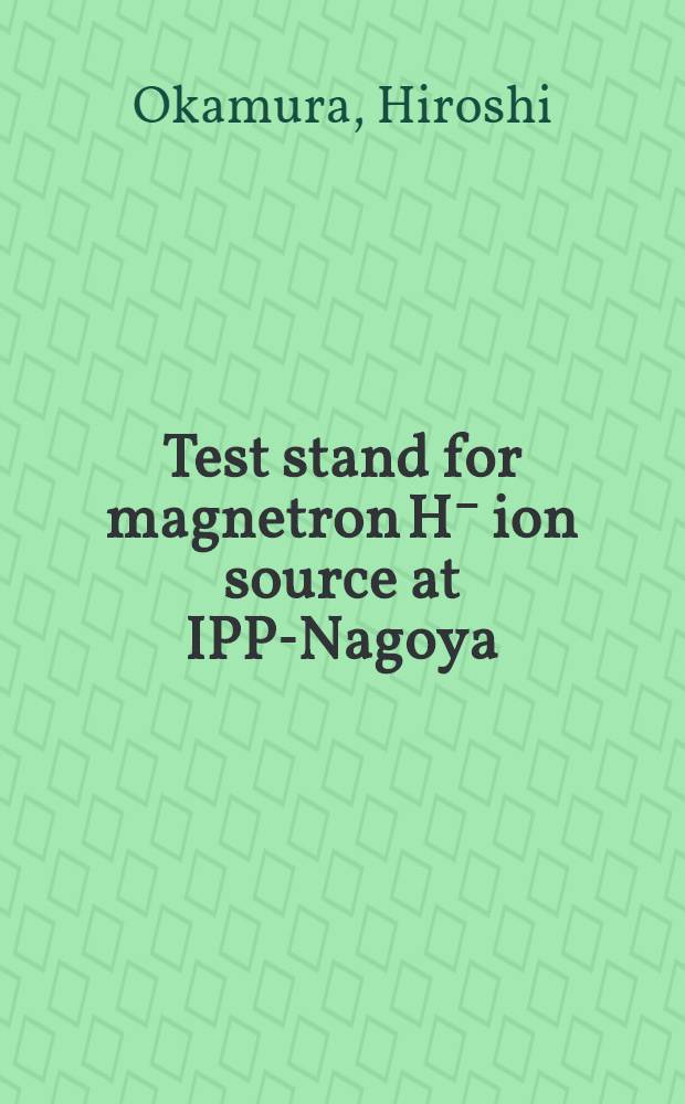 Test stand for magnetron H⁻ ion source at IPP-Nagoya