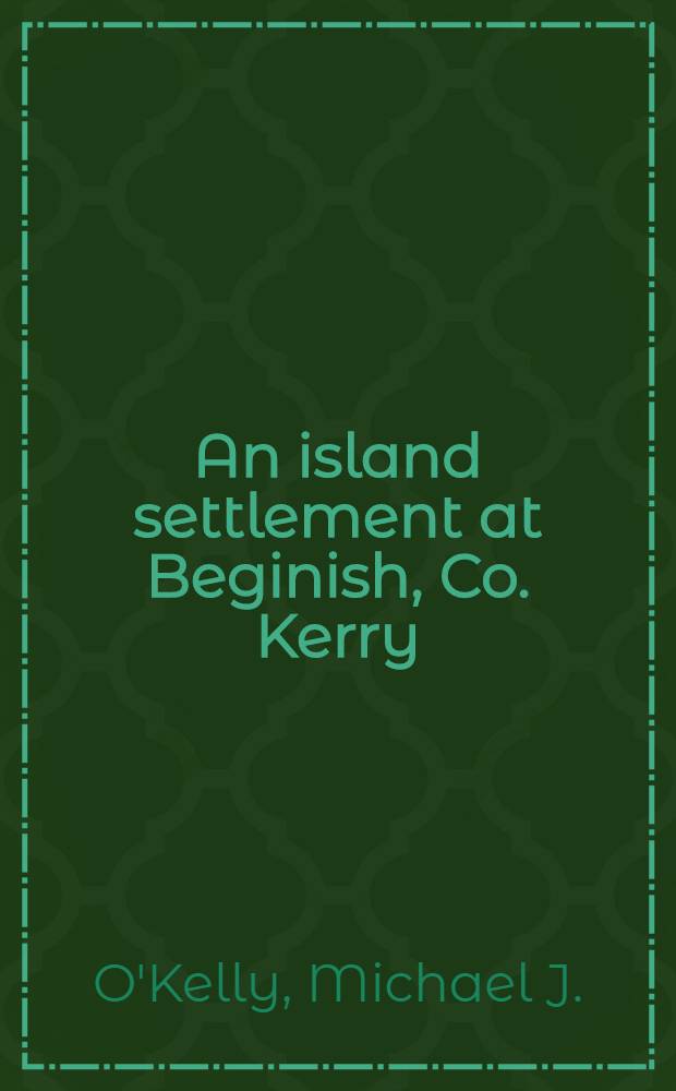 An island settlement at Beginish, Co. Kerry