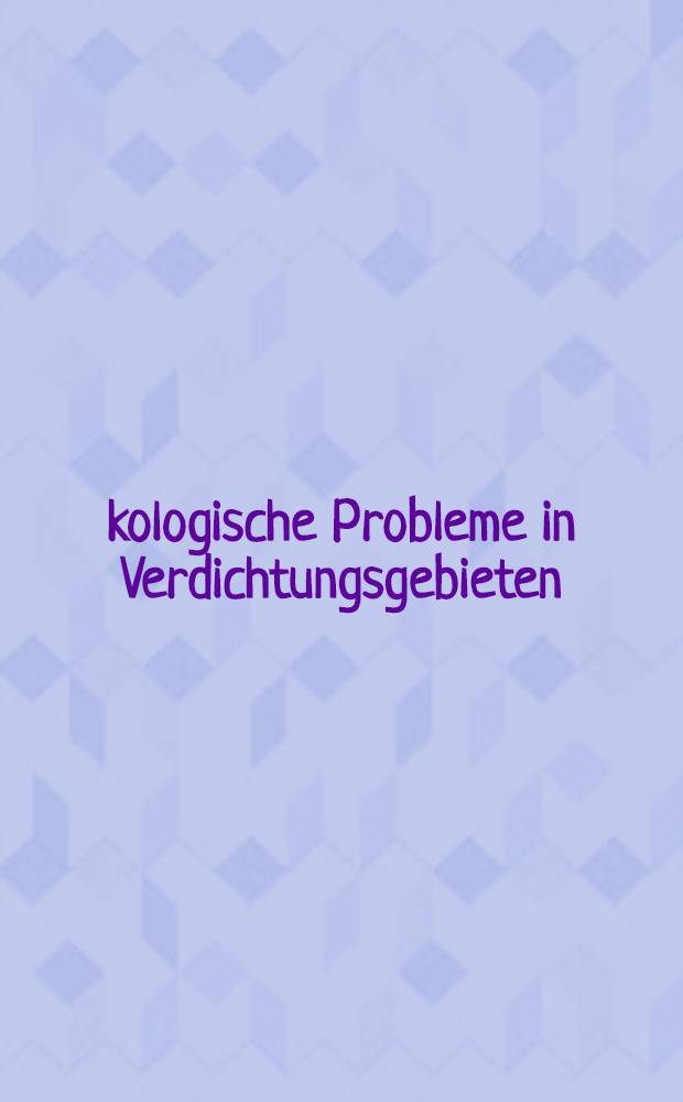 Ökologische Probleme in Verdichtungsgebieten