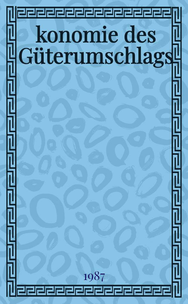 &Ouml;konomie des G&uuml;terumschlags