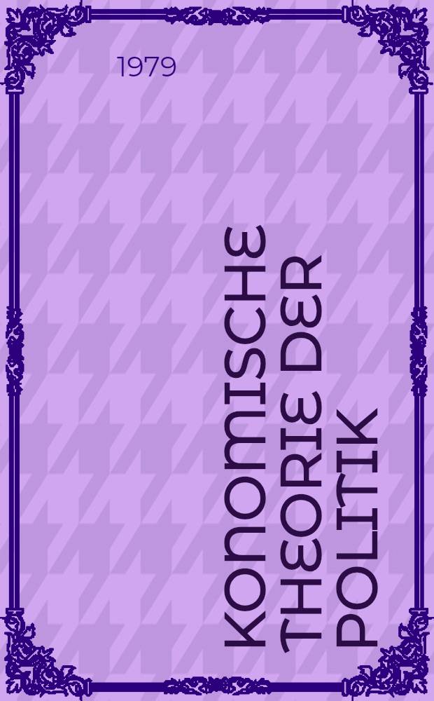 &Ouml;konomische Theorie der Politik