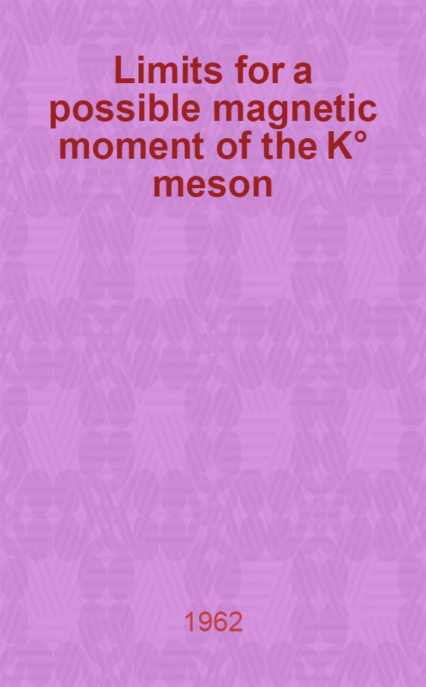 Limits for a possible magnetic moment of the K° meson
