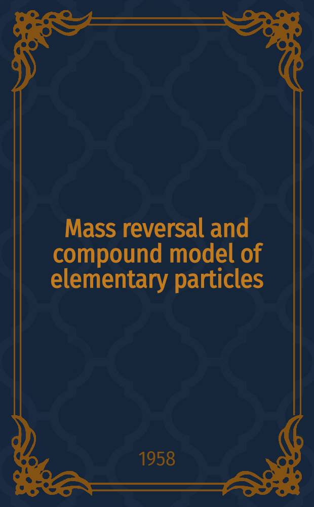 Mass reversal and compound model of elementary particles