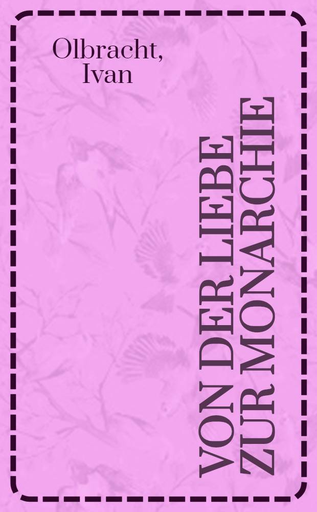 Von der Liebe zur Monarchie; Der gute Richter