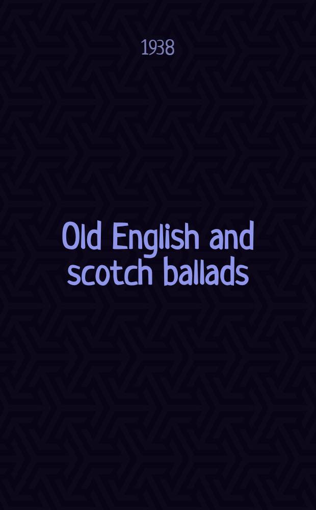 Old English and scotch ballads