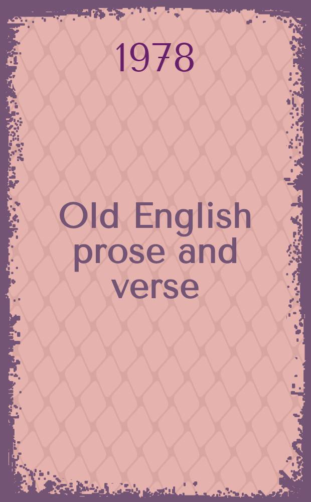 Old English prose and verse : An annot. selection