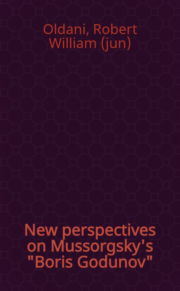 New perspectives on Mussorgsky's "Boris Godunov" : Diss