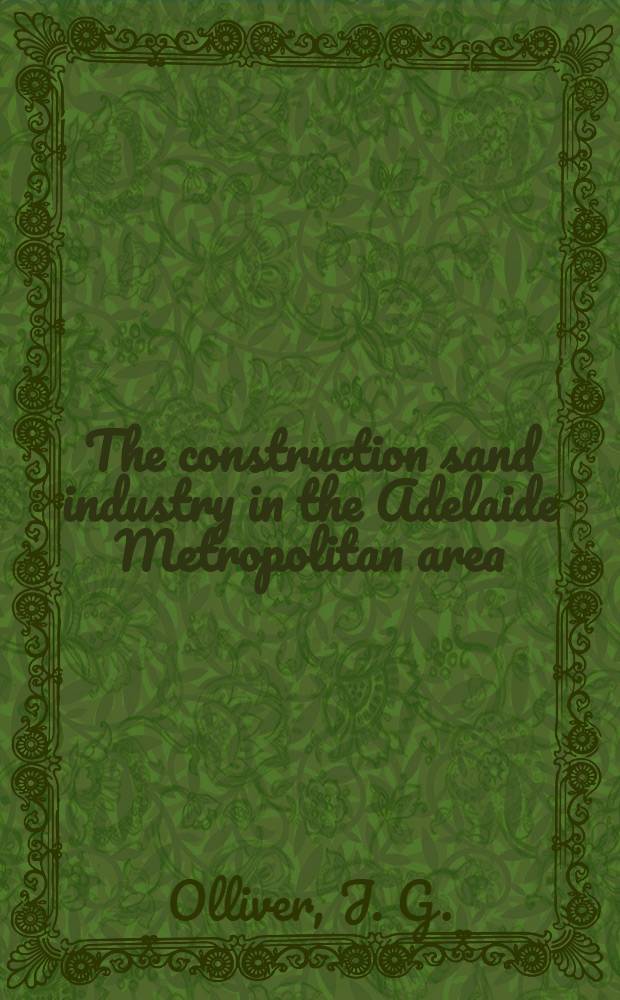 The construction sand industry in the Adelaide Metropolitan area