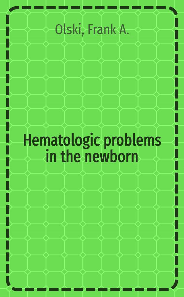 Hematologic problems in the newborn