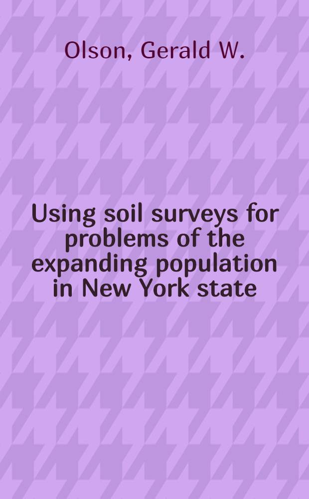 Using soil surveys for problems of the expanding population in New York state