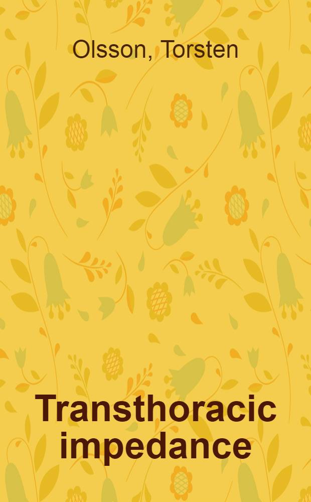 Transthoracic impedance : With special reference to newborn infants and the ratio air-to-fluid in the lungs