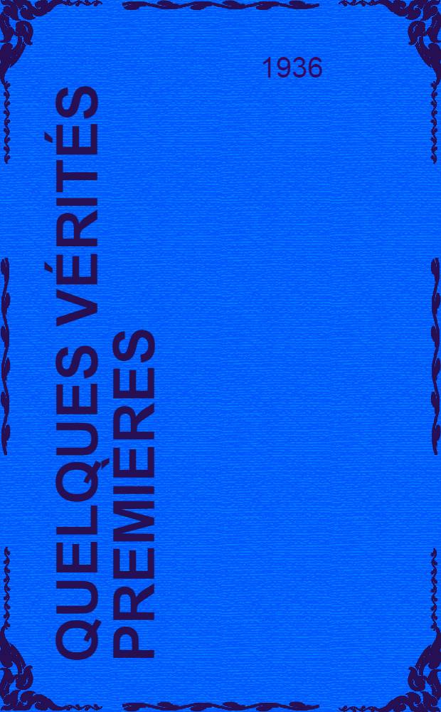 ... Quelques v&eacute;rit&eacute;s premi&egrave;res(ou soi-disant telles) en chirurgie infantile