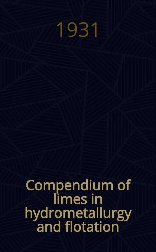 ... Compendium of limes in hydrometallurgy and flotation