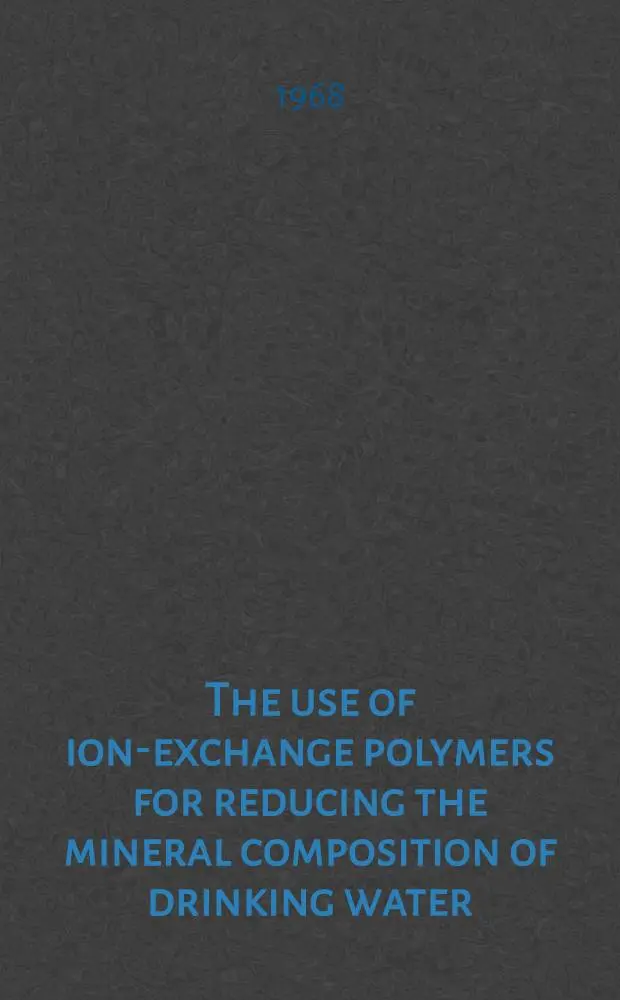 The use of ion-exchange polymers for reducing the mineral composition of drinking water