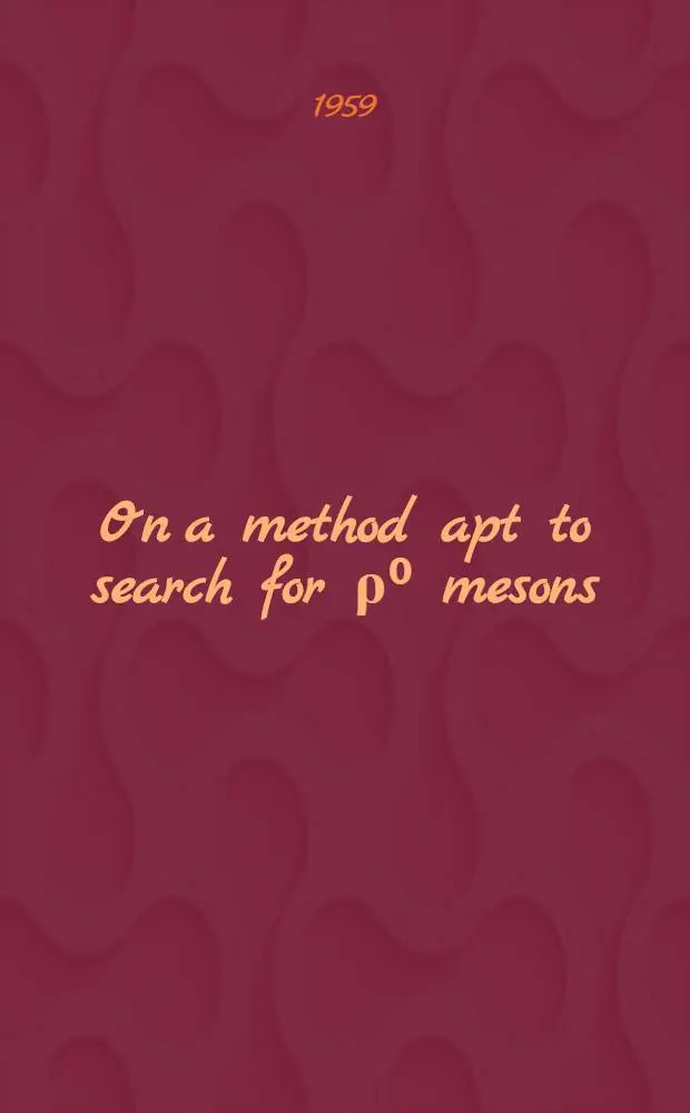 On a method apt to search for &rho;⁰ mesons
