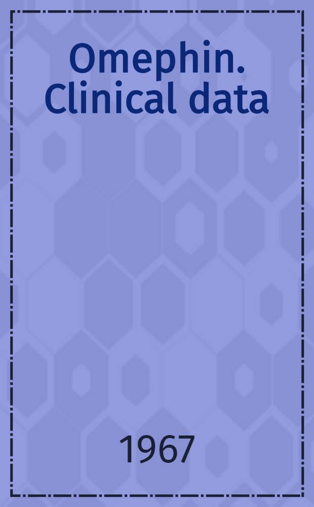 Omephin. Clinical data