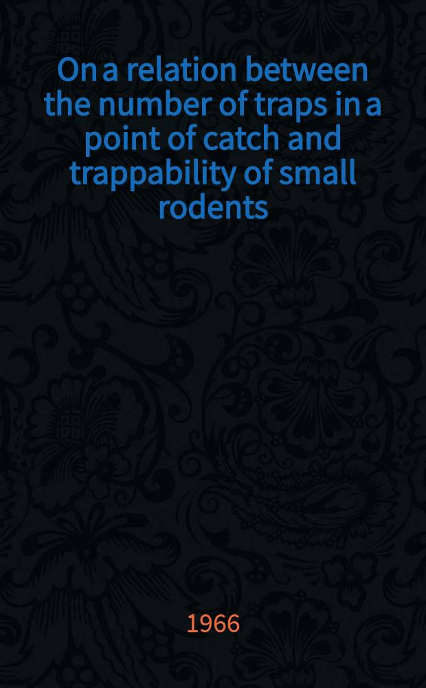 On a relation between the number of traps in a point of catch and trappability of small rodents