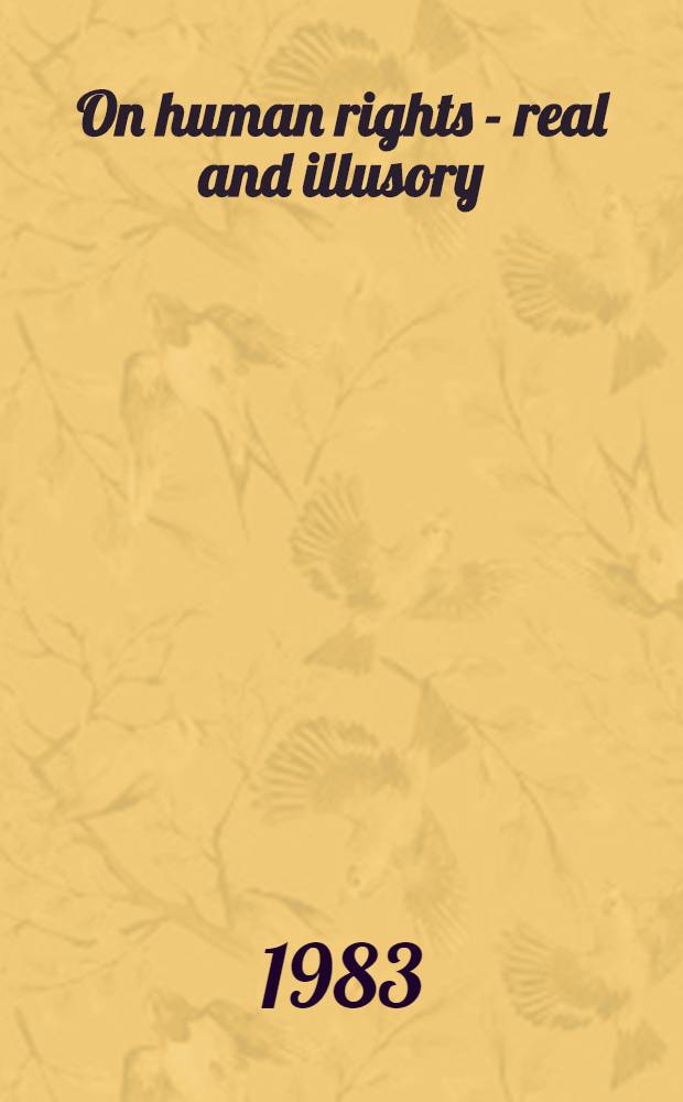 On human rights - real and illusory