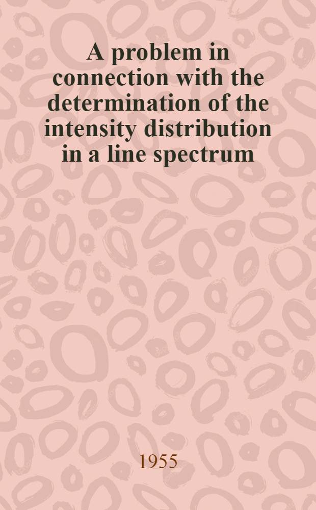 A problem in connection with the determination of the intensity distribution in a line spectrum