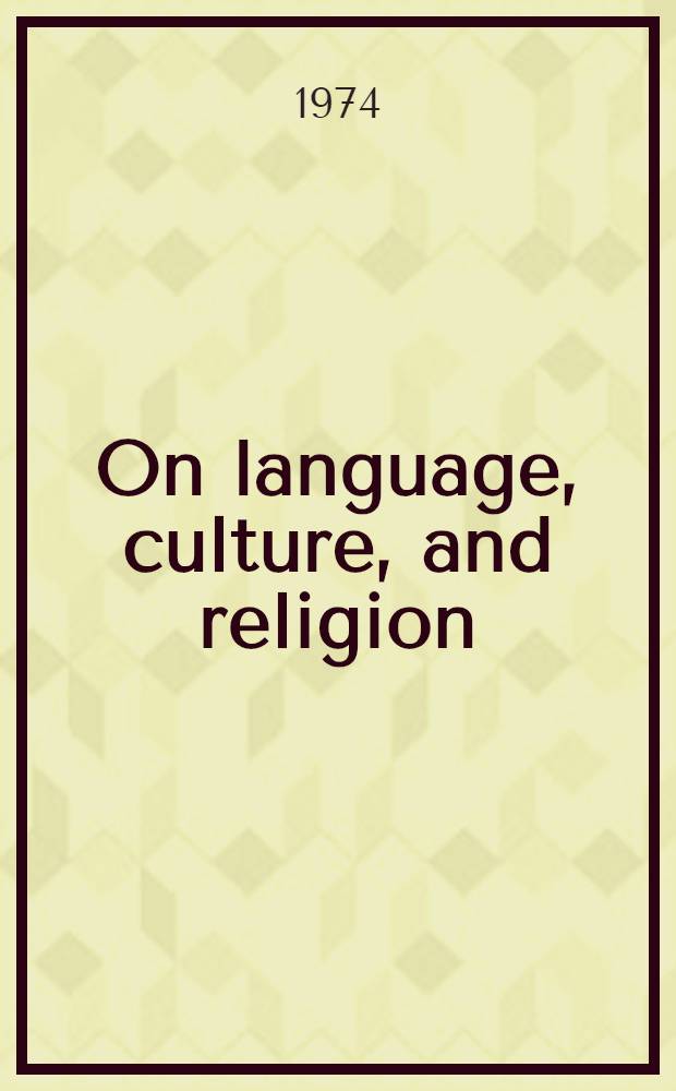 On language, culture, and religion: in honor of Eugene A. Nida : Symposium