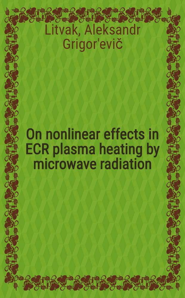 On nonlinear effects in ECR plasma heating by microwave radiation