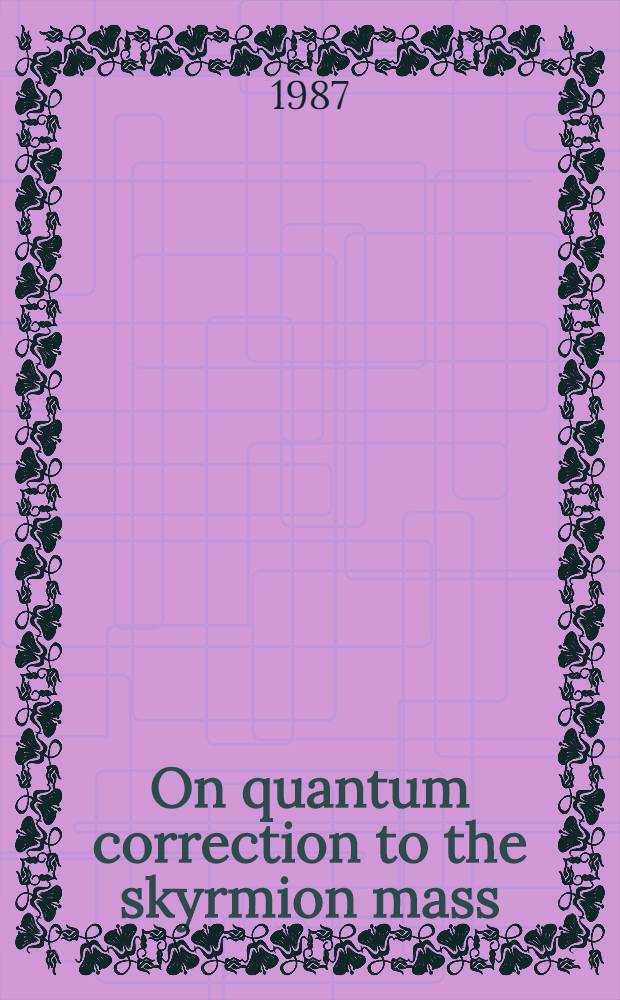 On quantum correction to the skyrmion mass