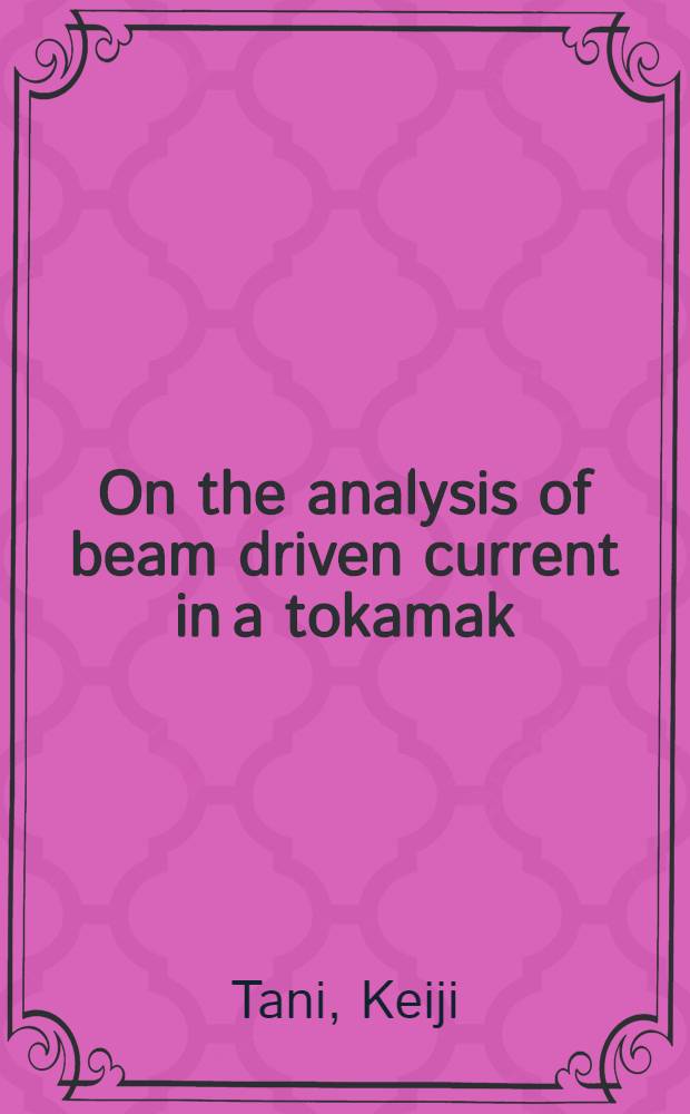 On the analysis of beam driven current in a tokamak