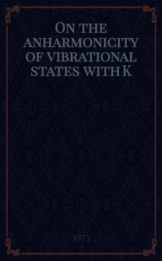 On the anharmonicity of vibrational states with K=2⁺, 0⁻, 1⁻ and 2⁻ in doubly even deformed nuclei 288≦A≦240