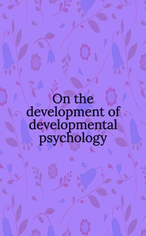On the development of developmental psychology