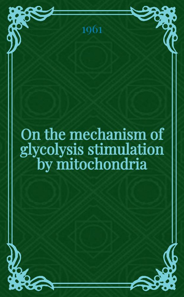 On the mechanism of glycolysis stimulation by mitochondria