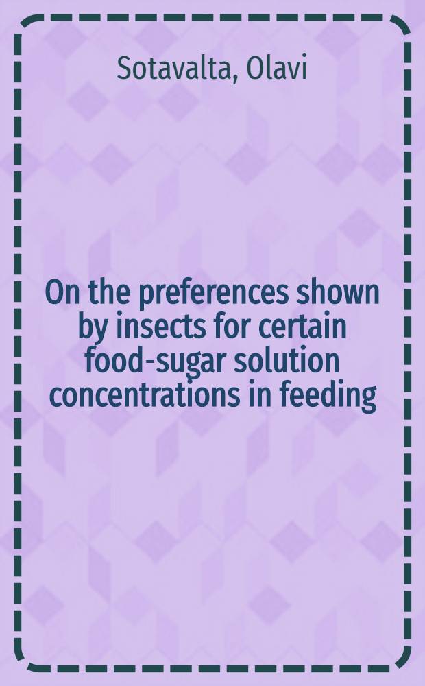 On the preferences shown by insects for certain food-sugar solution concentrations in feeding