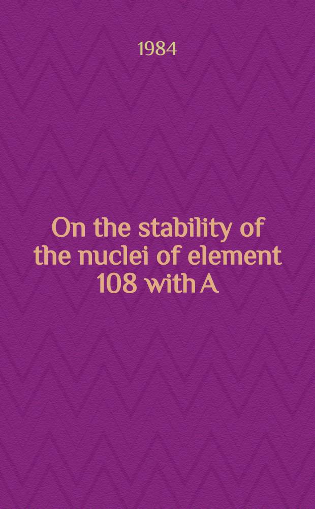 On the stability of the nuclei of element 108 with A=263-265