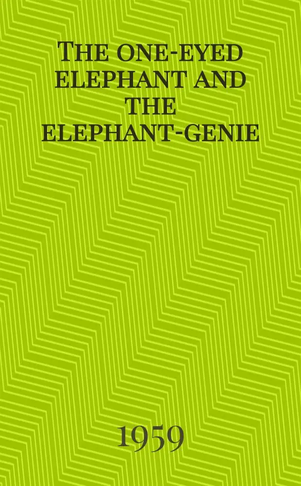 The one-eyed elephant and the elephant-genie : Selected short stories of the Vietnamese resistance war