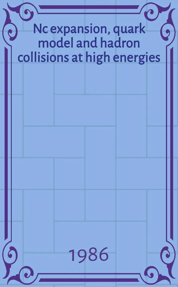1/Nc expansion, quark model and hadron collisions at high energies