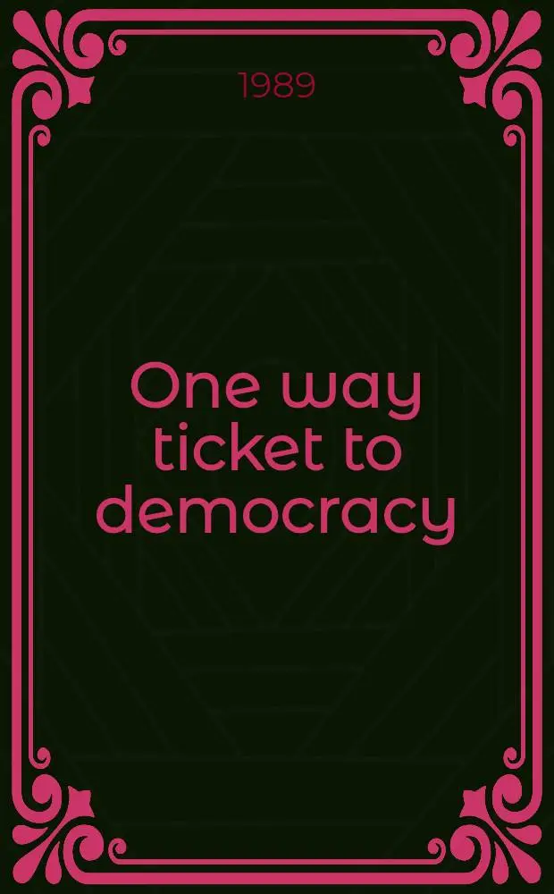 One way ticket to democracy